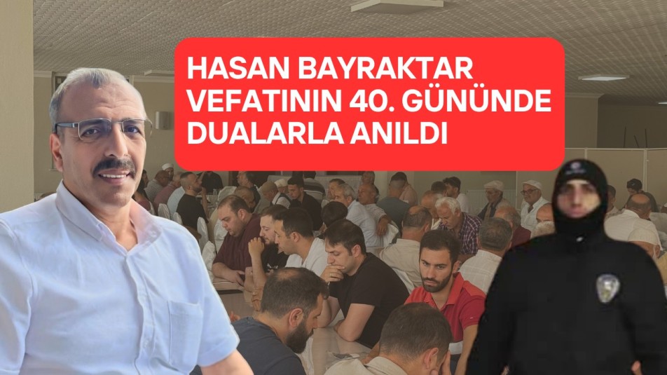   Geçtiğimiz günlerde geçirdiği kalp krizi sonucu hayatını kaybeden Hasan Bayraktar, vefatının 40. gününde Darıca...