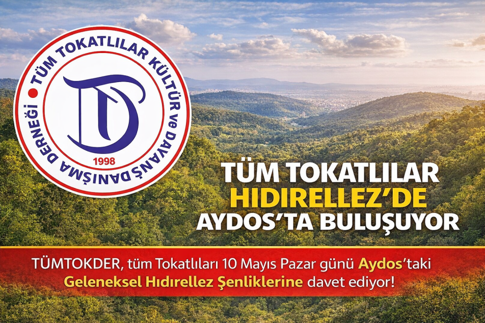 Tüm Tokatlılar Hıdırellez’de Aydos’ta Buluşuyor