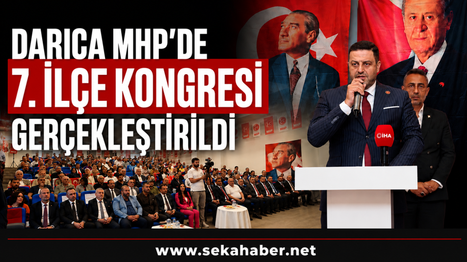 Darıca MHP'de 7. Olağan İlçe Kongresi gerçekleştirildi