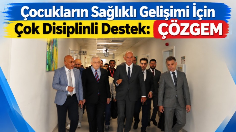 Çocukların Sağlıklı Gelişimi İçin Çok Disiplinli Destek: ÇÖZGEM