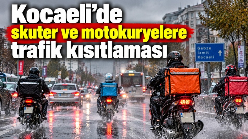 Kocaeli'de skuter ve motokuryelere trafik kısıtlaması