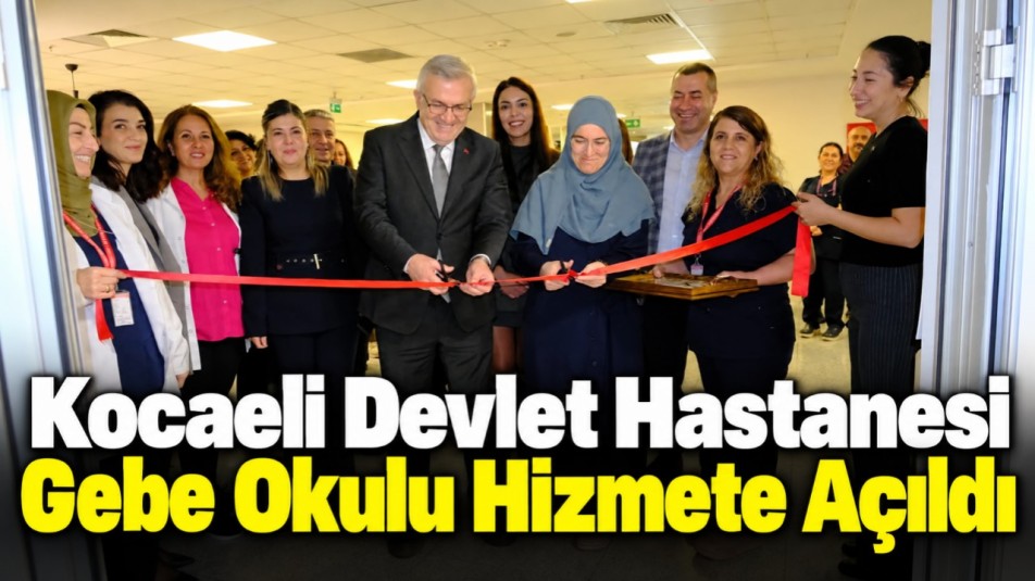 Kocaeli Devlet Hastanesi Gebe Okulu Hizmete Açıldı