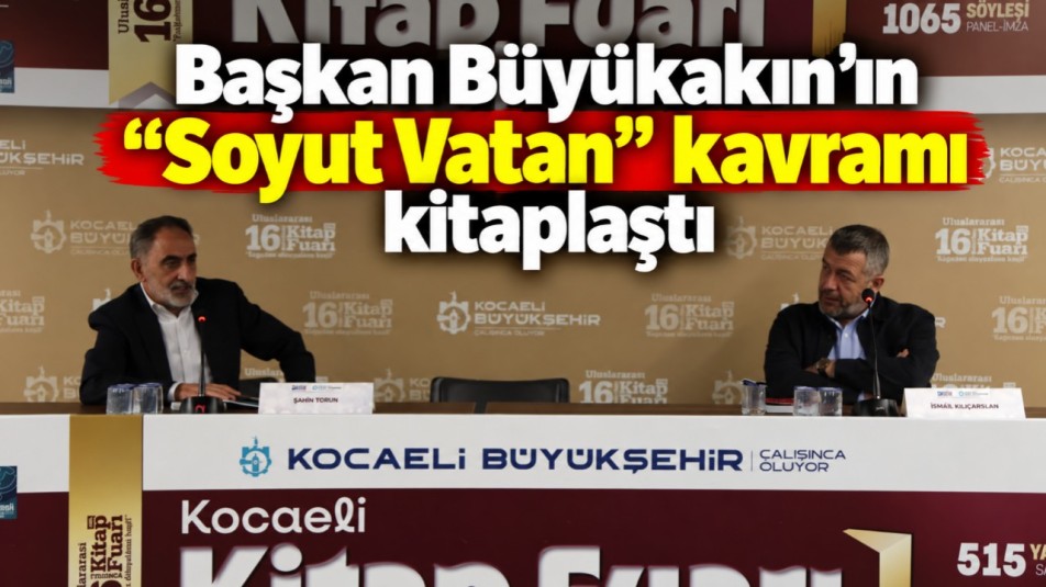 Başkan Büyükakın'ın "Soyut Vatan" kavramı kitaplaştı