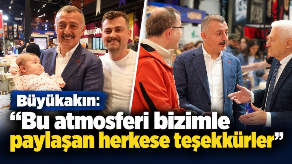 Büyükakın: "Bu atmosferi bizimle paylaşan herkese teşekkürler"