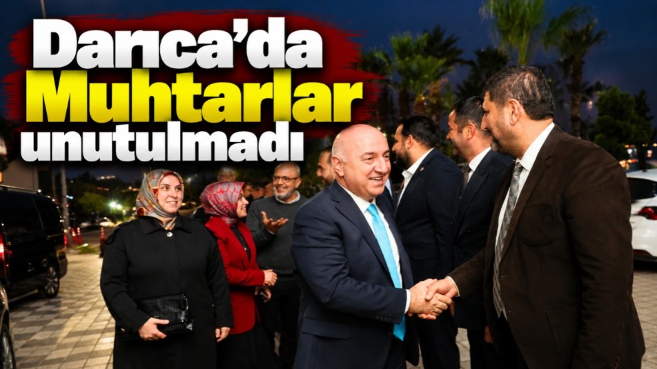 Darıca'da Muhtarlar unutulmadı