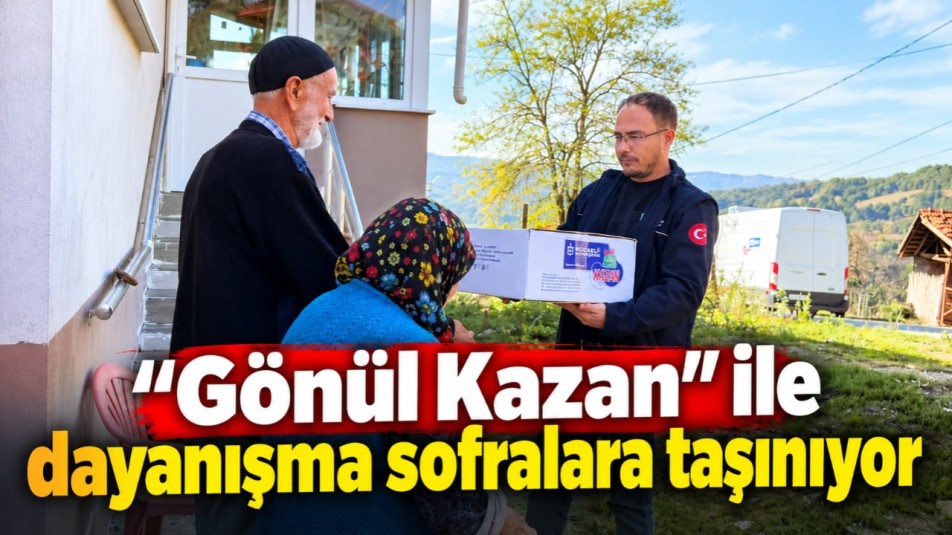 "Gönül Kazan" ile dayanışma sofralara taşınıyor