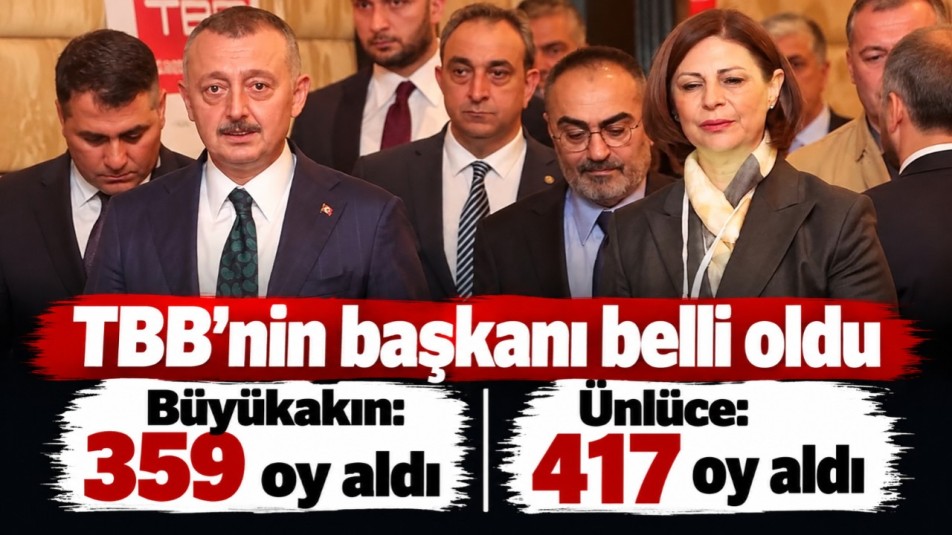 TBB'nin başkanı belli oldu. Büyükakın; 359, Ünlüce: 417 oy aldı