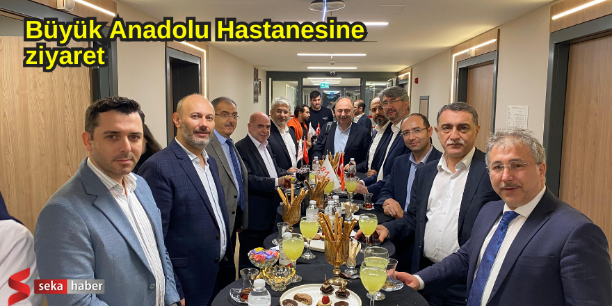 Büyük Anadolu Hastanesine ziyaret