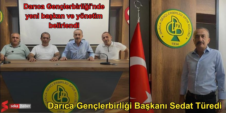 Darıca Gençlerbirliği'nde yeni başkan ve yönetim belirlendi