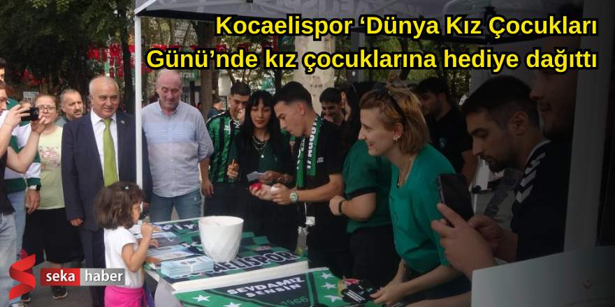 Kocaelispor ‘Dünya Kız Çocukları Günü’nde kız çocuklarına hediye dağıttı