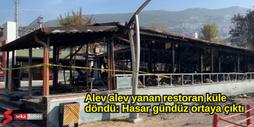 Alev alev yanan restoran küle döndü: Hasar gündüz ortaya çıktı