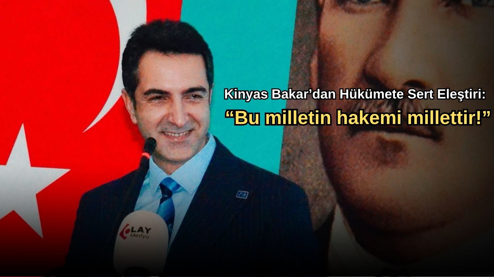 Kinyas Bakar’dan Hükümete Sert Eleştiri: “Bu Milletin Hakemi Millettir!”