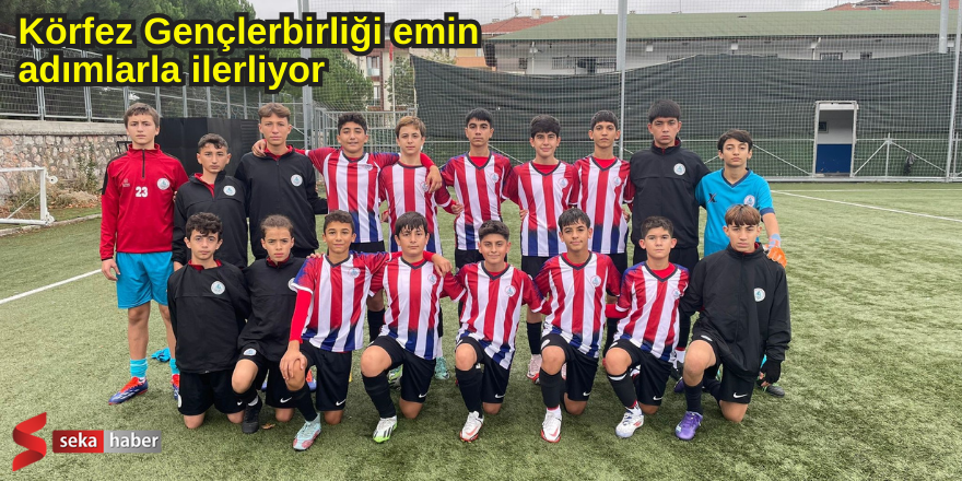 Körfez Gençlerbirliği emin adımlarla ilerliyor