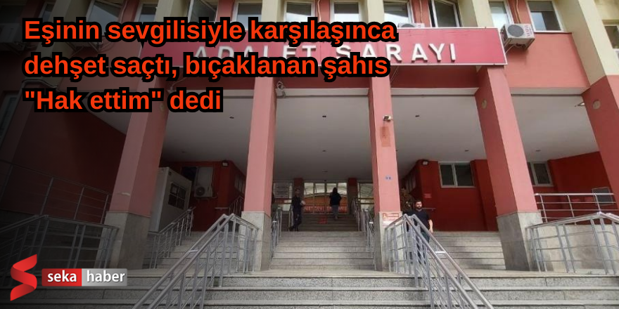 Eşinin sevgilisiyle karşılaşınca dehşet saçtı, bıçaklanan şahıs 