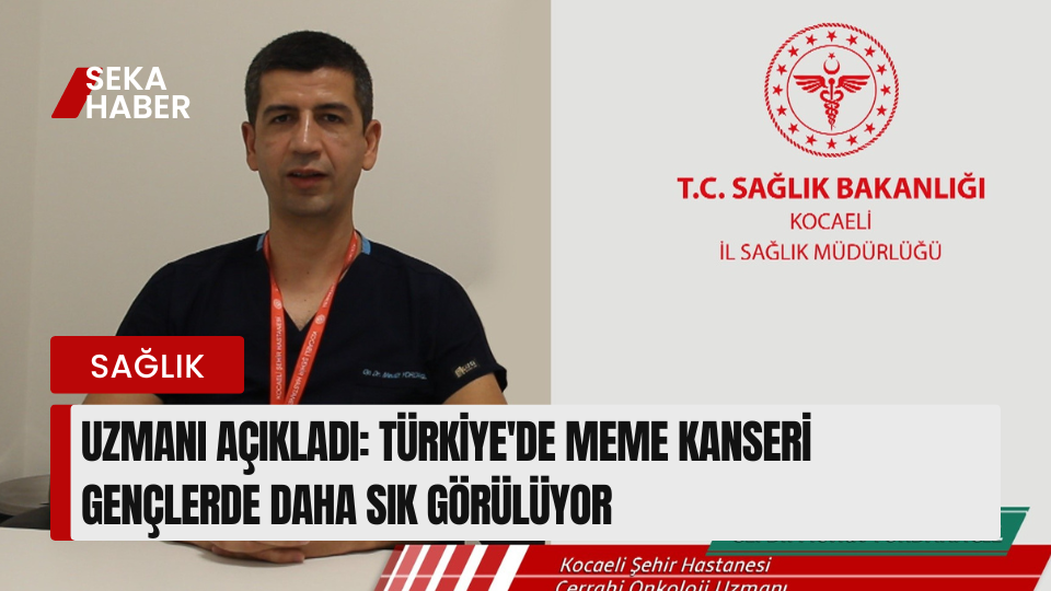 Uzmanı açıkladı: Türkiye'de meme kanseri gençlerde daha sık görülüyor